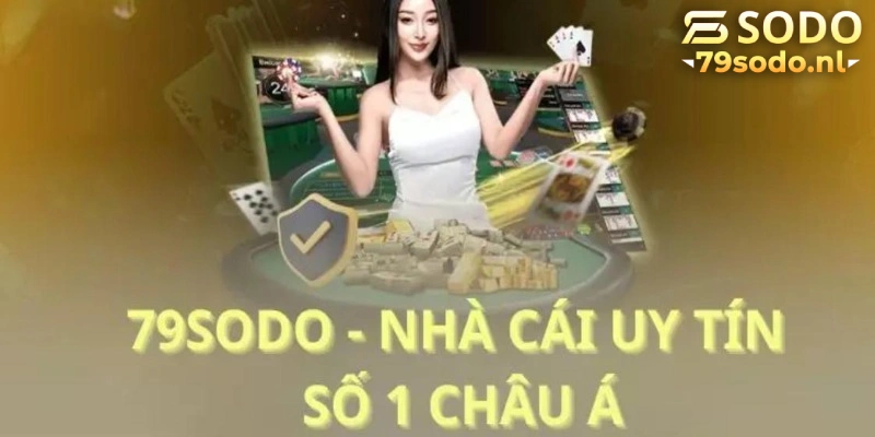 79Sodo - Nhà cái có vị thế vững chắc ở châu Á