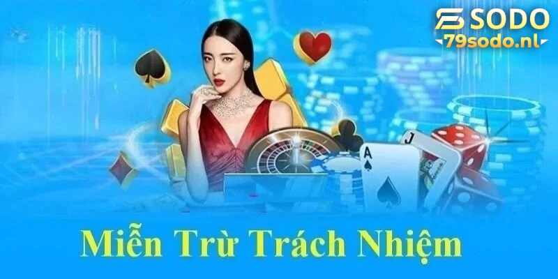 Miễn trừ trách nhiệm 79Sodo là gì?